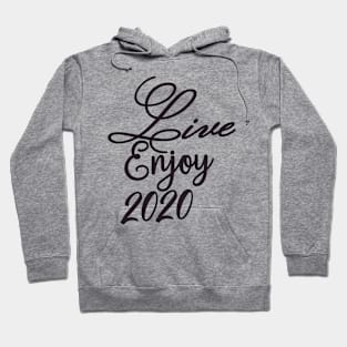 Live Enjoy 2020 Hoodie